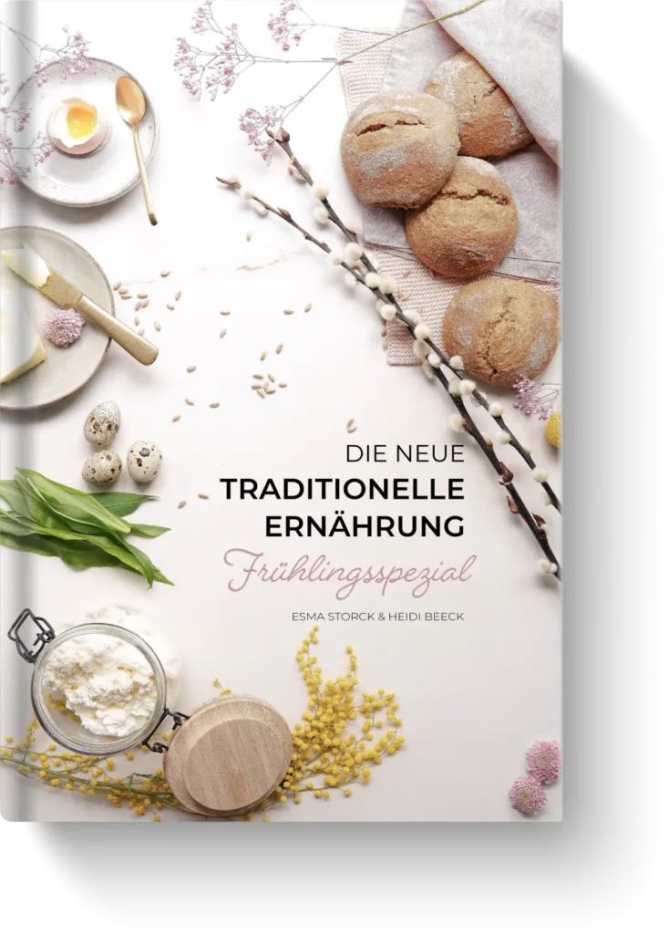 Die neue traditionelle Ernährung –Früchlingsspezial Kochbuch